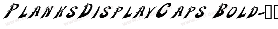 PlanksDisplayCaps Bold字体转换